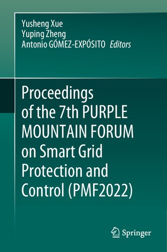 Proceedings Of The 7th Purple Mountain Forum On Smart Grid Protection And Control Pmf2022 Yusheng Xue