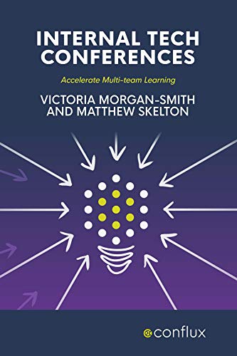 Internal Tech Conferences Accelerate Multiteam Learning 1st Edition Victoria Morgansmith