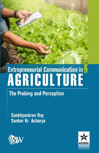 Entrepreneurial Communication In Agriculture The Probing And Perception Sankhyashree Roy