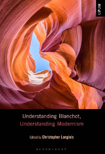 Understanding Blanchot Understanding Modernism Christopher Langlois
