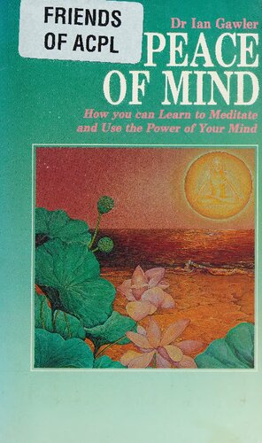 Ian Gawler Peace Of Mind How You Can Learn To Meditate And Use The Power Of Your Mind Ian Gawler