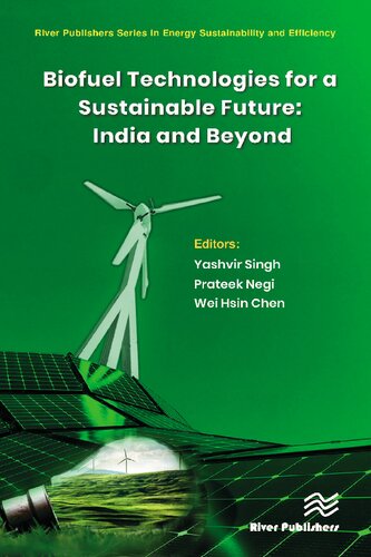Biofuel Technologies For A Sustainable Future India And Beyond Yashvir Singh
