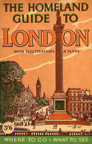 The Homeland Guide To London Postwar London Fully Described W G Morris