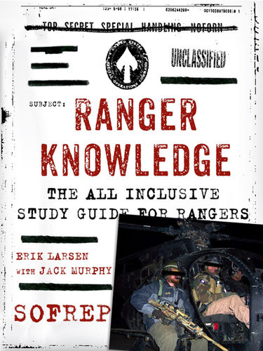 Ranger Knowledge The Allinclusive Study Guide For Rangers Erik Larsen Jack Murphy Sofrep Brandon Webb