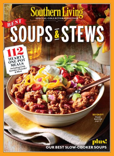 Southern Living Best Soups Stews 112 Hearty Onepot Meals The Editors Of Southern Living