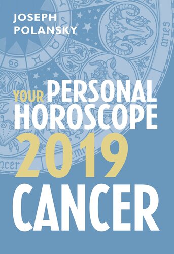 Cancer 2019 Your Personal Horoscope Joseph Polansky