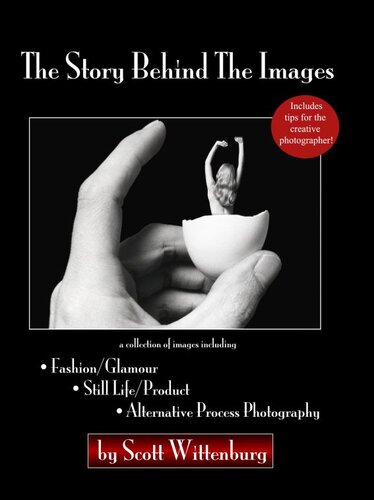 The Story Behind The Images Scott Wittenburg