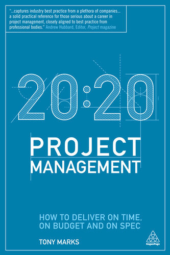 2020 Project Management How To Deliver On Time On Budget And On Spec Tony Marks