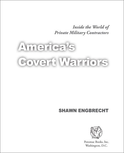 Americas Covert Warriors Inside The World Of Private Military Contractors Shawn Engbrecht