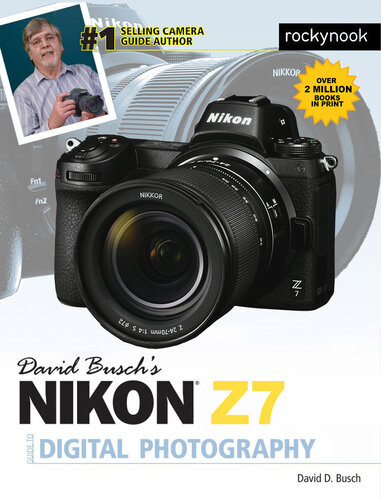 David Buschs Nikon Z7 Guide To Digital Photography David D Busch