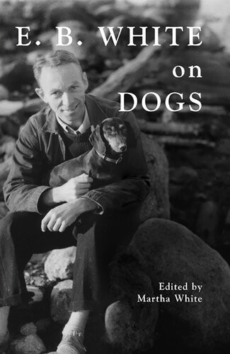 Eb White On Dogs Martha White