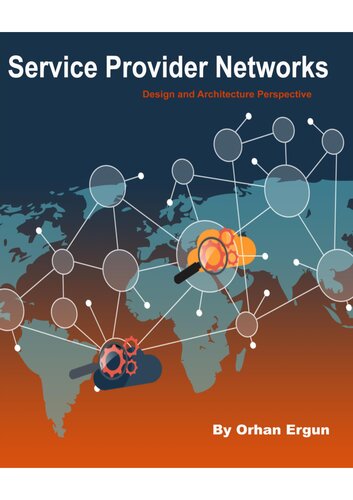 Service Provider Networks Design And Architecture Perspective 1st Edition Orhan Ergun