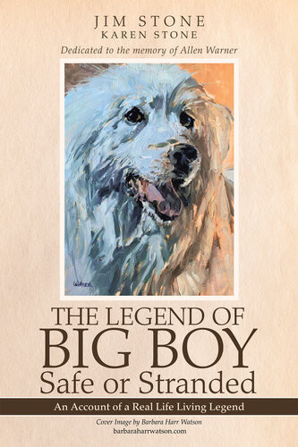 The Legend Of Big Boy Safe Or Stranded An Account Of A Real Life Living Legend Jim Stone Karen Stone