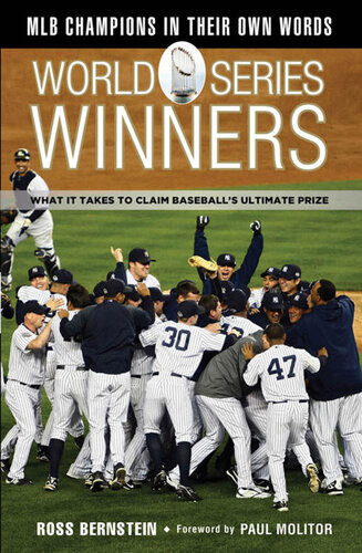 World Series Winners What It Takes To Claim Baseballs Ultimate Prize Ross Bernstein