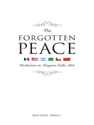 The Forgotten Peace Mediation At Niagara Falls Michael Small