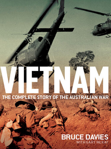 Vietnam Complete Story Of The Australian War Bruce Davies Gary Mckay
