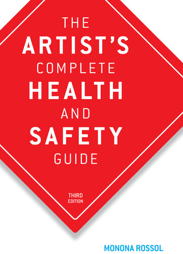 The Artists Complete Health And Safety Guide 3rd Edition Monona Rossol