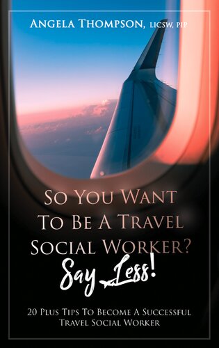 So You Want To Be A Travel Social Worker Say Less Angela Thompson