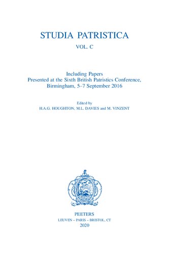 Including Papers Presented At The Sixth British Patristics Conference Birmingham 57 September 2016 1st Edition Ml Davies Editor