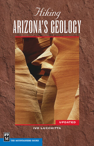 Hiking Arizonas Geology 1st Edition Ivo Lucchitta