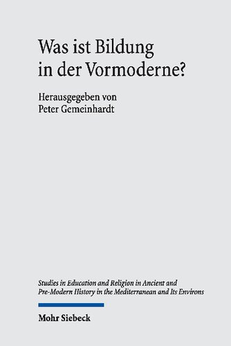 Was Ist Bildung In Der Vormoderne Peter Gemeinhardt Editor