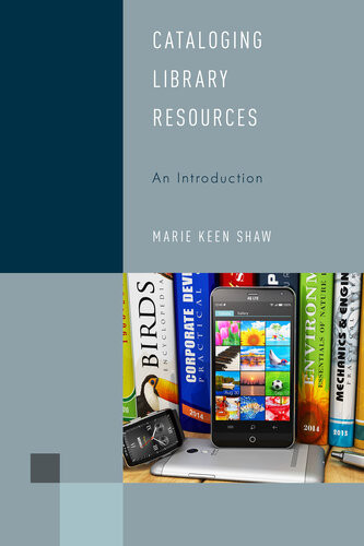 Cataloging Library Resources An Introduction Marie Keen Shaw