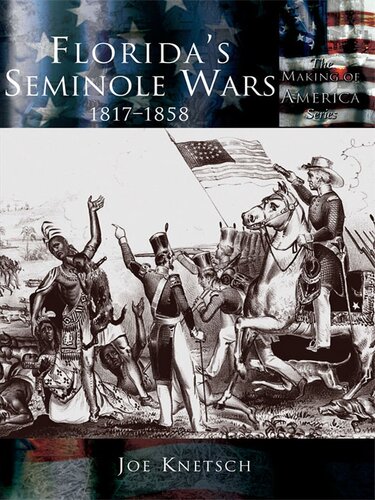 Floridas Seminole Wars 1st Edition Joe Knetsch