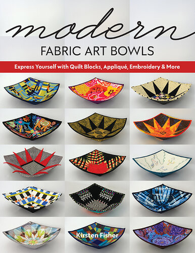 Modern Fabric Art Bowls Kirsten Fisher