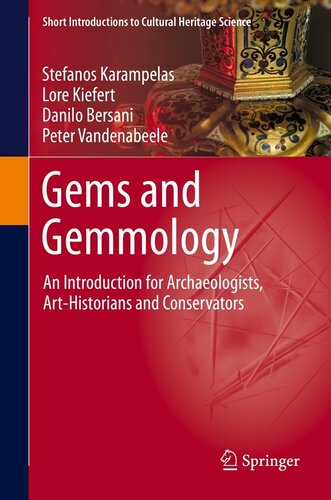 Gems And Gemmology An Introduction For Archaeologists Arthistorians And Conservators Stefanos Karampelas