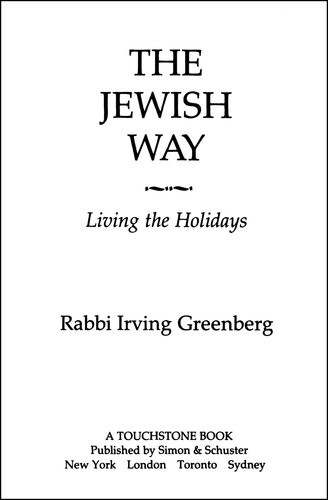 The Jewish Way Living The Holidays Irving Greenberg