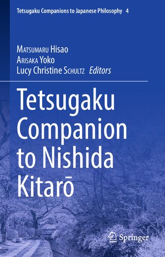 Tetsugaku Companion To Nishida Kitar Hisao Matsumaru Yoko Arisaka Lucy Christine Schultz