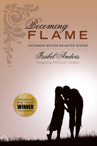 Becoming Flame Uncommon Motherdaughter Wisdom Isabel Anders