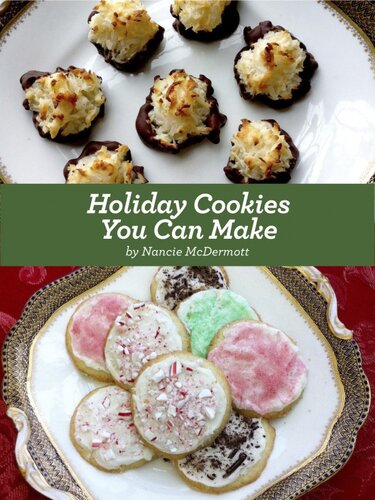 Holiday Cookies You Can Make 1st Edition Nancie Mcdermott