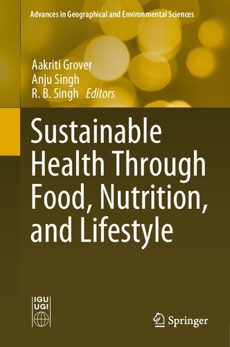 Sustainable Health Through Food Nutrition And Lifestyle Aakriti Grover