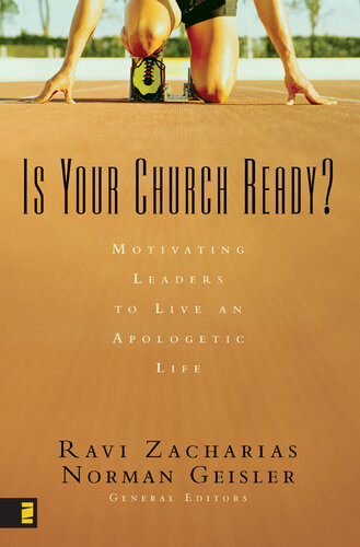 Is Your Church Ready Motivating Leaders To Live An Apologetic Life Ravi Zacharias