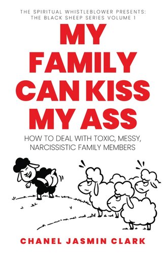 My Family Can Kiss My Ass Chanel Jasmin Clark