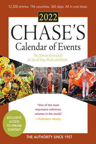 Chases Calendar Of Events 2022 The Ultimate Goto Guide For Special Days Weeks And Months 65th Edition Editors Of Chases