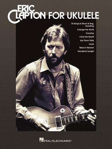 Eric Clapton For Ukulele Songbook Eric Clapton