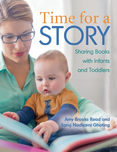 Time For A Story Sharing Books With Infants And Toddlers Amy Read Saroj Ghoting