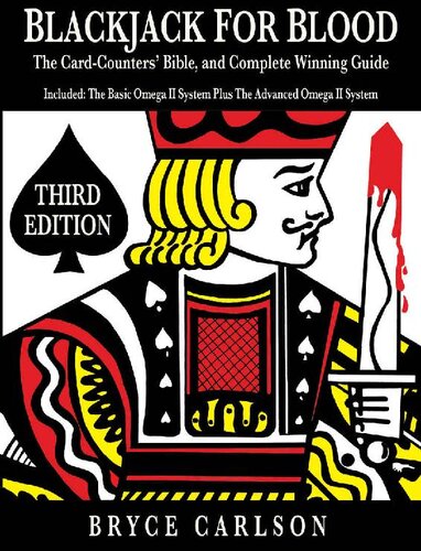 Blackjack For Blood The Cardcounters Bible And Complete Winning Guide Bryce Carlson