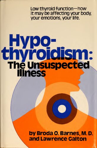 Hypothyroidism Hypothyroidism The Unsuspected Illness 1st Edition Broda Barnes