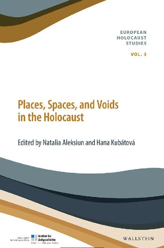 Places Spaces And Voids In The Holocaust 1 Natalia Aleksiun