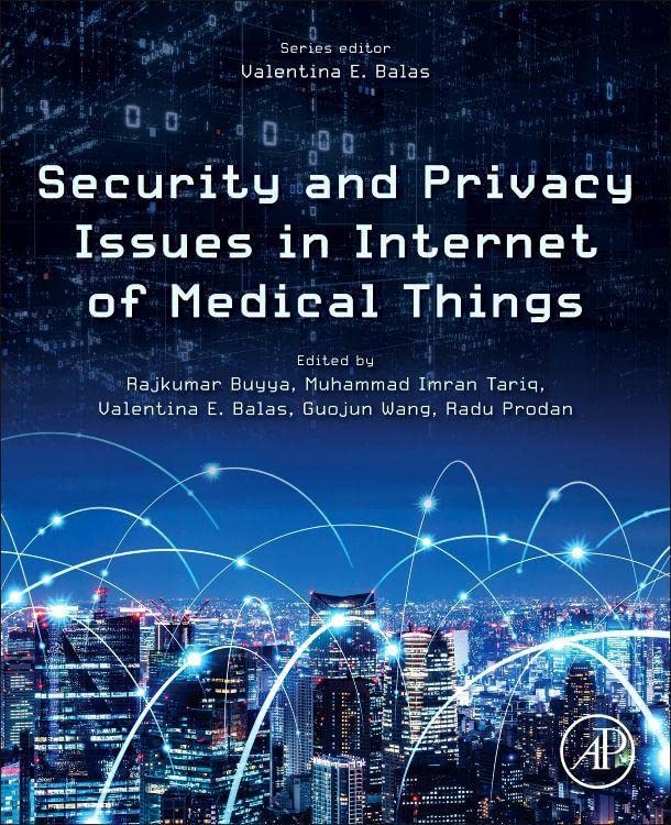 Security And Privacy Issues In Internet Of Medical Things Rajkumar Buyya