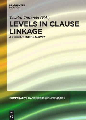 Levels In Clause Linkage A Crosslinguistic Survey Tasaku Tsunoda Editor