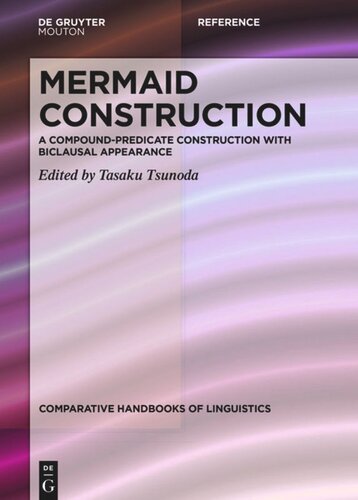 Mermaid Construction A Compoundpredicate Construction With Biclausal Appearance Tasaku Tsunoda Editor