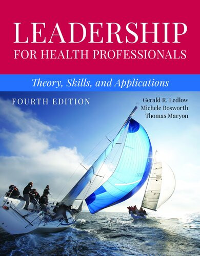 Leadership For Health Professionals Theory Skills And Applications 4th Edition Gerald R Ledlow
