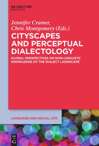 Cityscapes And Perceptual Dialectology Global Perspectives On Nonlinguists Knowledge Of The Dialect Landscape Jennifer Cramer Editor Chris Montgomery Editor