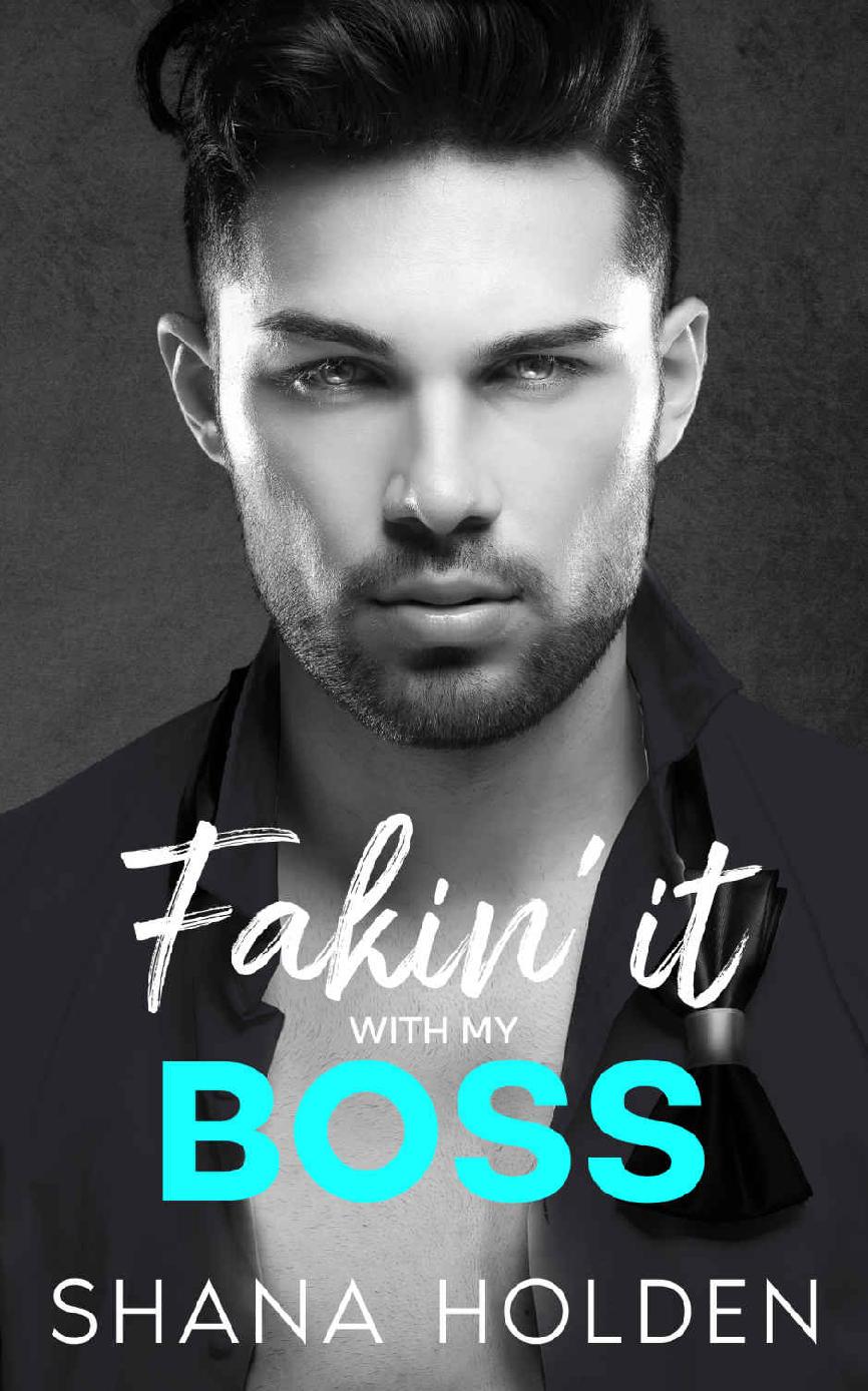 Fakin It With My Boss A Billionaire Boss Vacation Romance Shana Holden