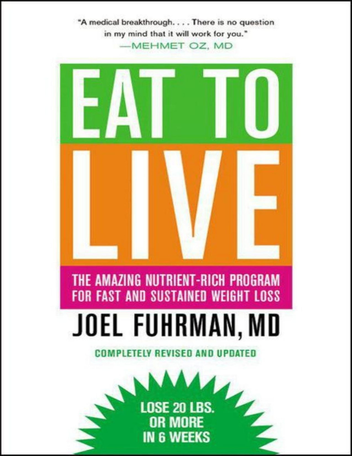 Eat To Live The Amazing Nutrientrich Program For Fast And Sustained Weight Loss Joel Fuhrman