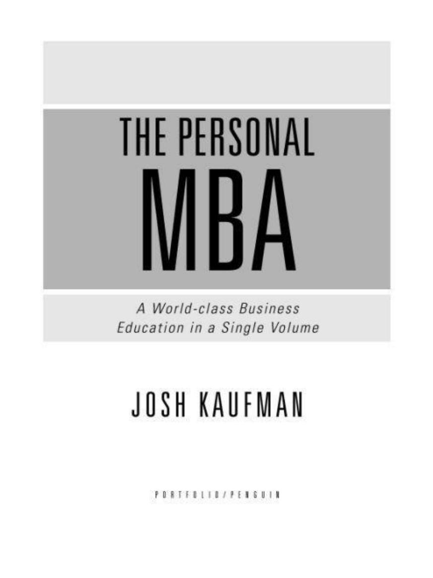 The Personal Mba A Worldclass Business Education In A Single Volume Josh Kaufman
